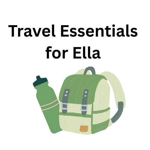 Travel Essentials for Ella